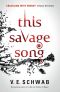 [Monsters of Verity 01] • This Savage Song